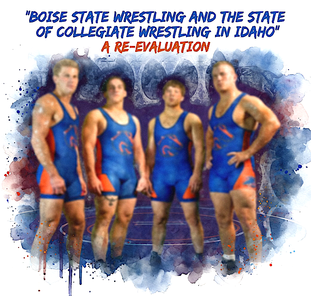Boise State Wrestling: A Lost Power That Built a State.
